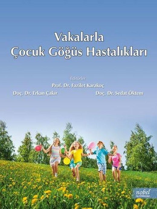 Vakalarla Çocuk Göğüs Hastalıkları | Nobel Tıp Kitabevleri (İnce Kapak)