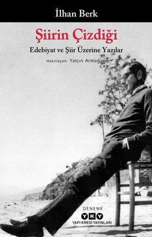 Şiirin Çizdiği: Edebiyat ve Şiir Üzerine Yazılar | Yapı Kredi Yayınları