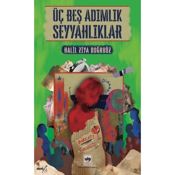 Üç Beş Adımlık Seyyahlıklar | Ötüken Neşriyat (İnce Kapak)