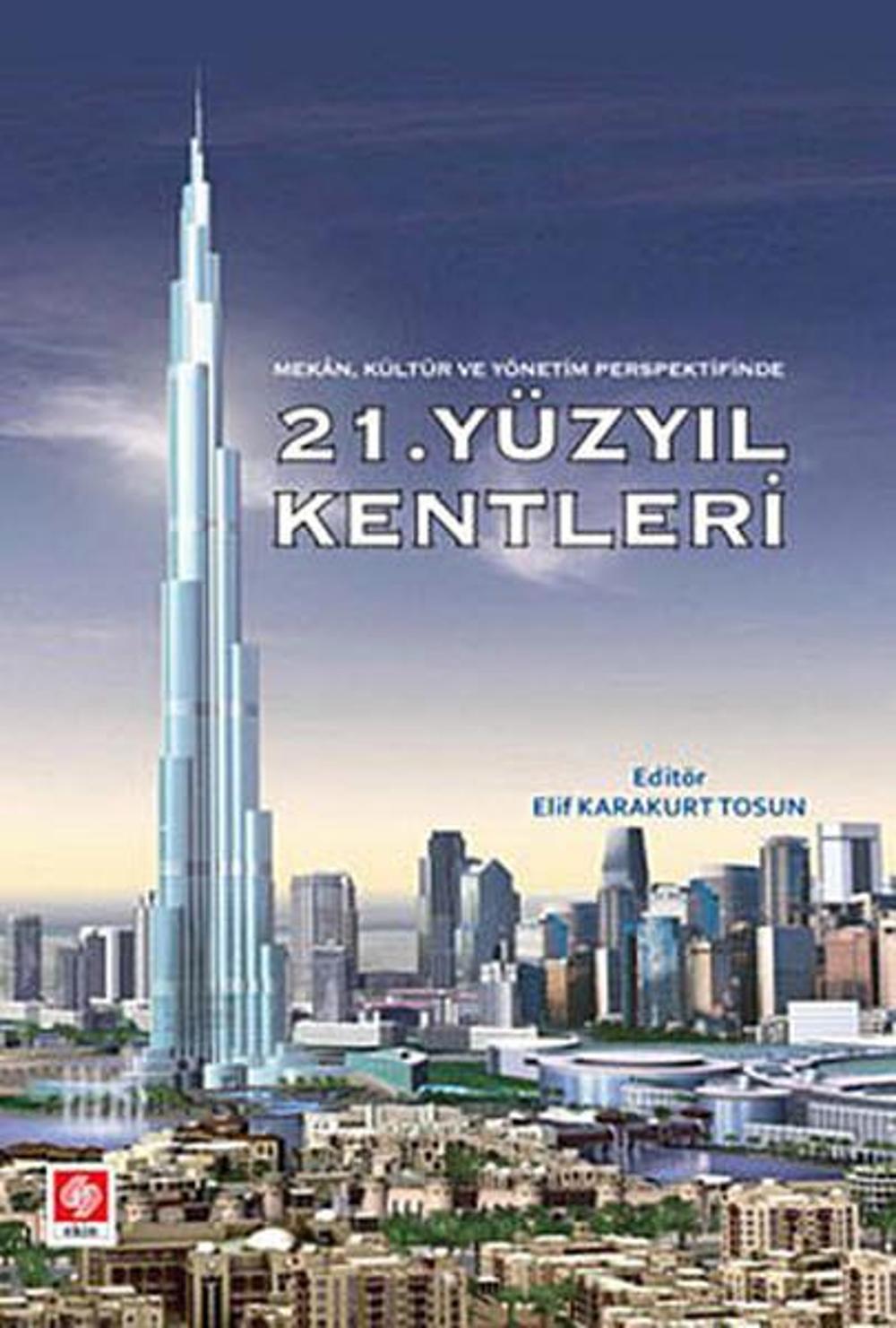 21. Yüzyıl Kentleri | Ekin Basım Yayın