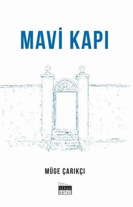 Mavi Kapı | Siyah Beyaz (İnce Kapak)