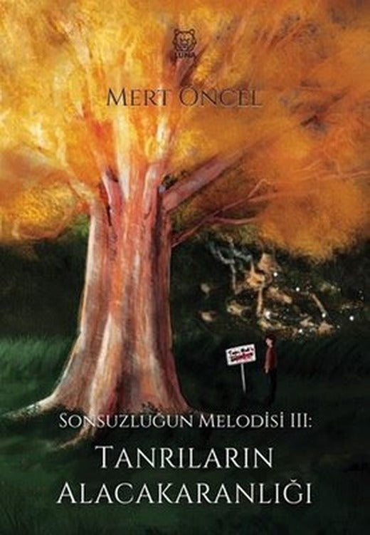 Tanrıların Alacakaranlığı - Sonsuzluğun Melodisi 3 | Luna Yayınları (İnce Kapak)