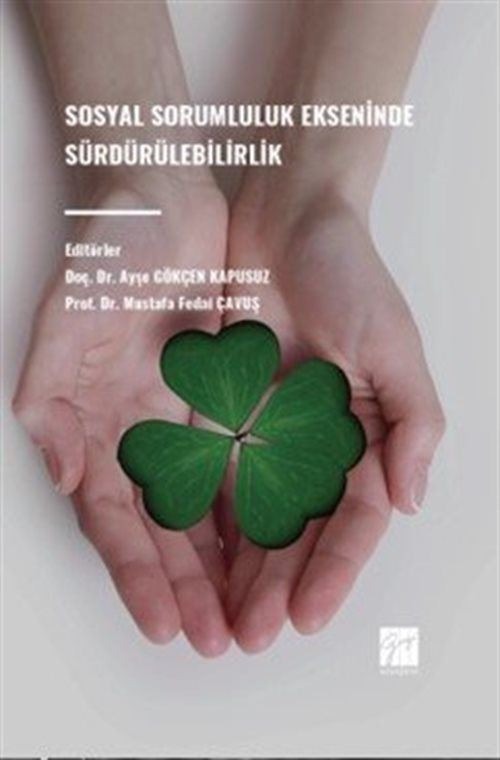Sosyal Sorumluluk Ekseninde Sürdürülebilirlik | Gazi Kitabevi (Ciltsiz)