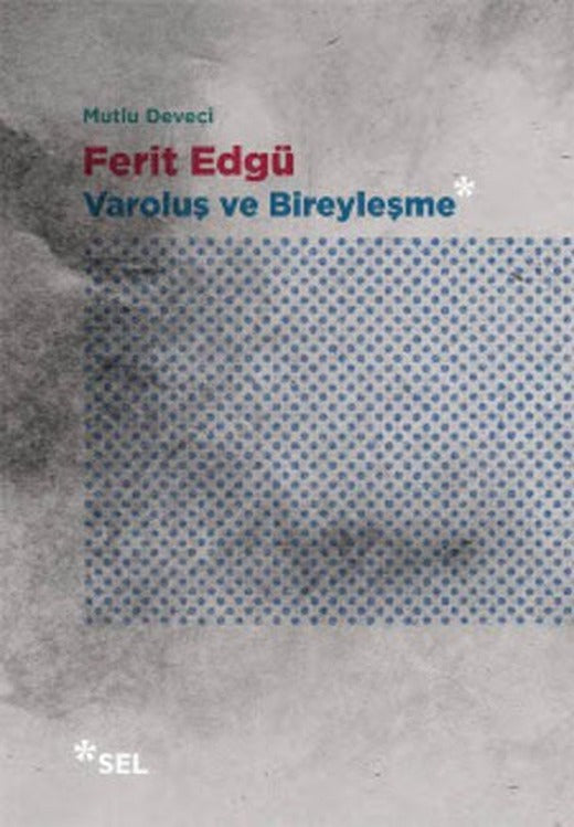 Ferit Edgü, Varoluş ve Bireyleşme | Sel Yayıncılık