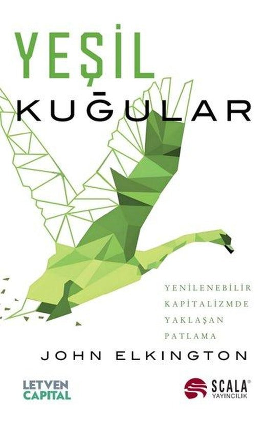 Yeşil Kuğular - Yenilenebilir Kapitalizmde Yaklaşan Patlama | Scala Yayıncılık (İnce Kapak)