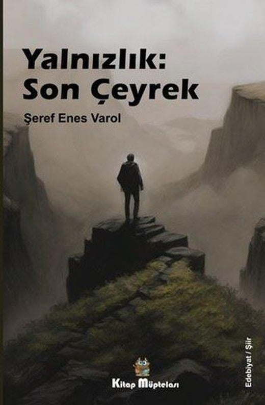 Yalnızlık: Son Çeyrek | Kitap Müptelası Yayınları (İnce Kapak)