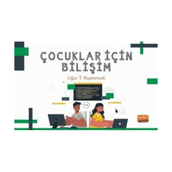 Çocuklar İçin Bilişim | Nobel Bilimsel Eserler (Ciltsiz)