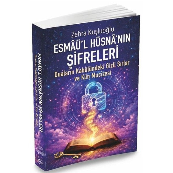 Esmaü'l Hüsna'nın Şifreleri: Duaların Kabülündeki Gizli Sırlar ve Kün Mucizesi | Burhan Yayıncılık (İnce Kapak)