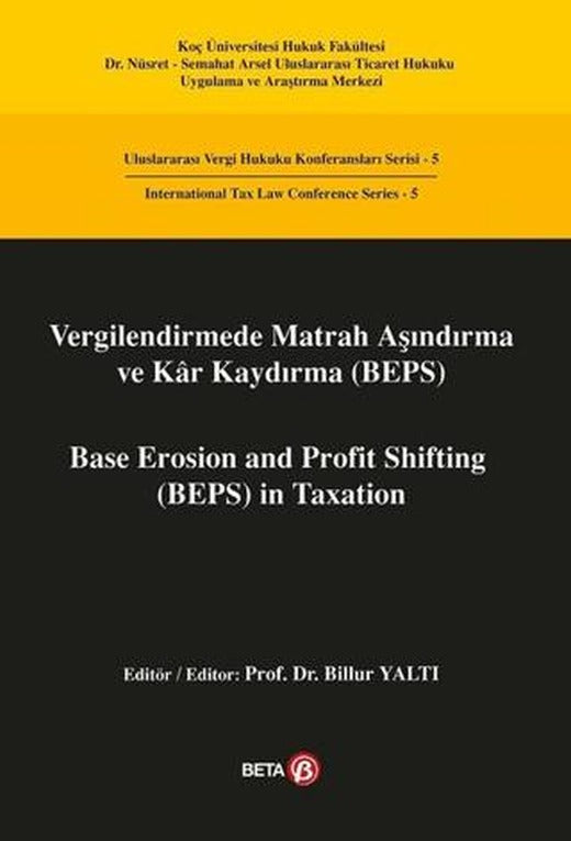 Vergilendirmede Matrah Aşındırma ve Kar Kaydırma (BEPS) / Base Erosion and Profit Shifting (BEPS) in Taxation | Beta Yayınevi (Ciltsiz)