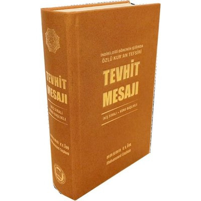 Tevhit Mesajı - İndirildiği Dönemin Işığında Özlü Kur'an Tefsiri - İniş Sıralı-Konu Başlıklı | M. Ü. İlahiyat Fakültesi Vakfı Yayı (Ciltli)