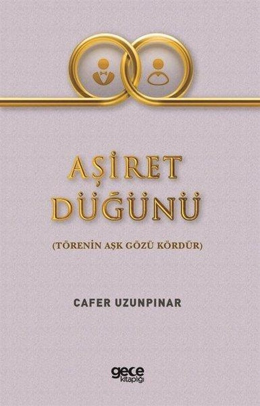 Aşiret Düğünü - Törenin Aşk Gözü Kördür | Gece Kitaplığı (İnce Kapak)