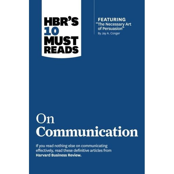 HBR's 10 Must Reads on Communication (with featured article The Necessary Art of Persuasion by Ja | Harvard Business Review Press (İnce Kapak)