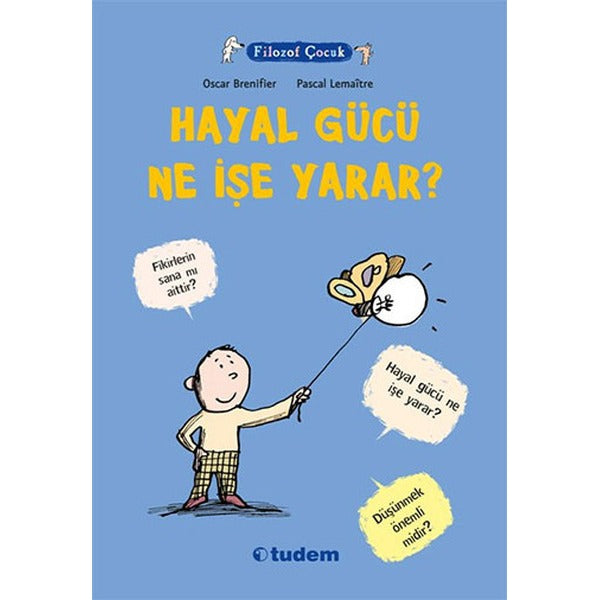 Filozof Çocuk - Hayal Gücü Ne İşe Yarar? | Tudem Yayınları