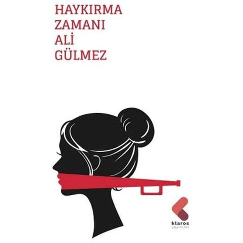 Haykırma Zamanı | Klaros Yayınları