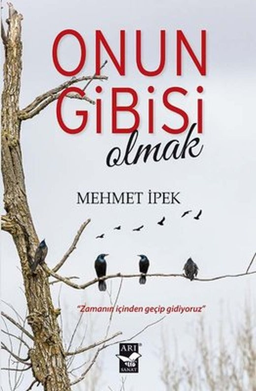 Onun Gibisi Olmak | Arı Sanat Yayınevi