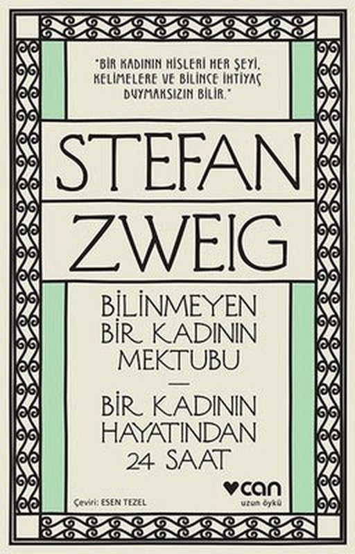 Bilinmeyen Bir Kadının Mektubu-Bir Kadının Hayatından 24 Saat | Can Yayınları