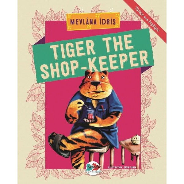 Tiger The Shop-Keeper | Vak Vak Yayınları (Ciltsiz)