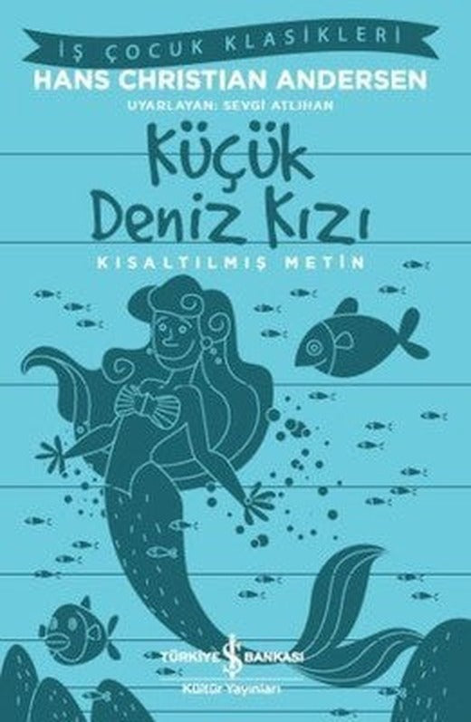 Küçük Deniz Kızı-Kısaltılmış Metin | İş Bankası Kültür Yayınları