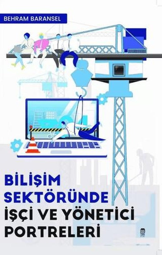 Bilişim Sektöründe İşçi ve Yönetici Portreleri
