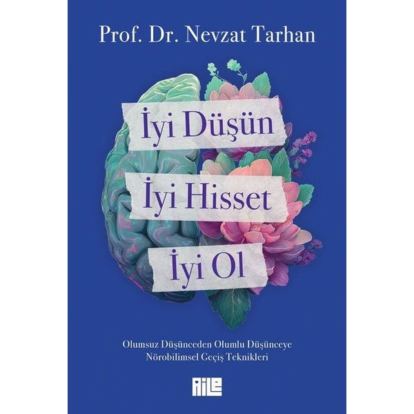 İyi Düşün İyi Hisset İyi Ol | Aile Yayınları (İnce Kapak)