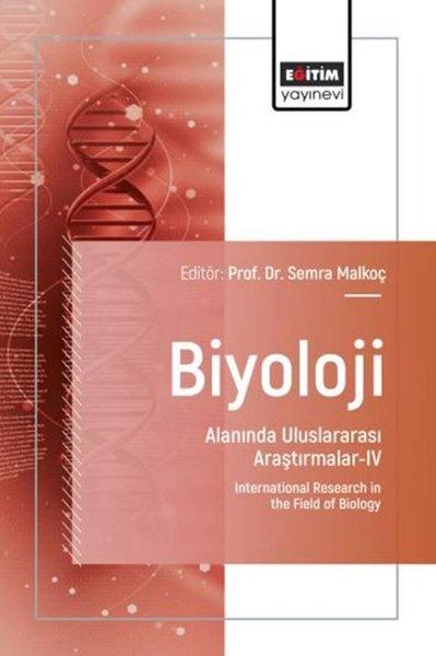 Biyoloji Alanında Uluslararası Araştırmalar 4 | Eğitim Yayınevi (İnce Kapak) - Resim 1
