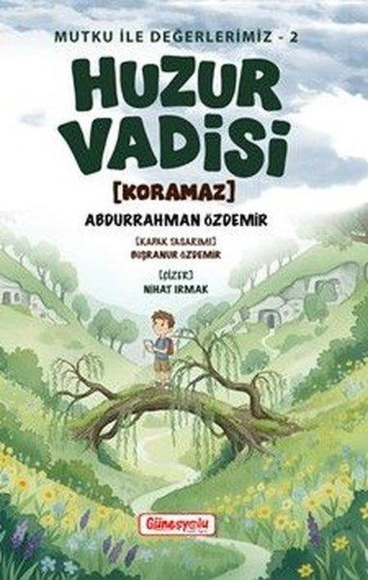 Huzur Vadisi - Mutku İle Değerlerimiz 2 | Güneşyolu Yayınları (İnce Kapak)