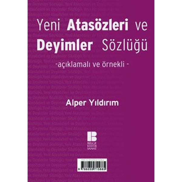 Yeni Atasözleri ve Deyimler Sözlüğü | Bilge Kültür Sanat - Sözlük Dizisi (İnce Kapak)