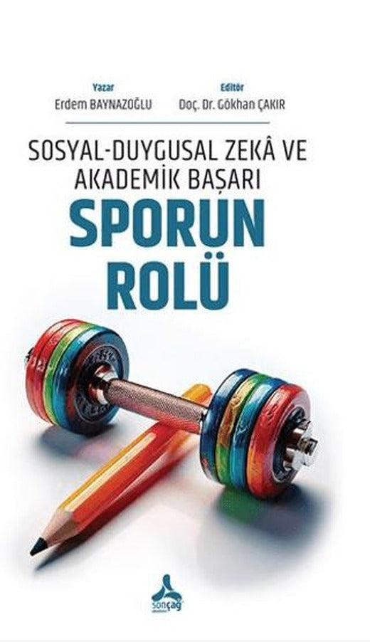 Sosyal-Duygusal Zeka ve Akademik Başarı: Sporun Rolü | Sonçağ Yayınları (Ciltsiz)