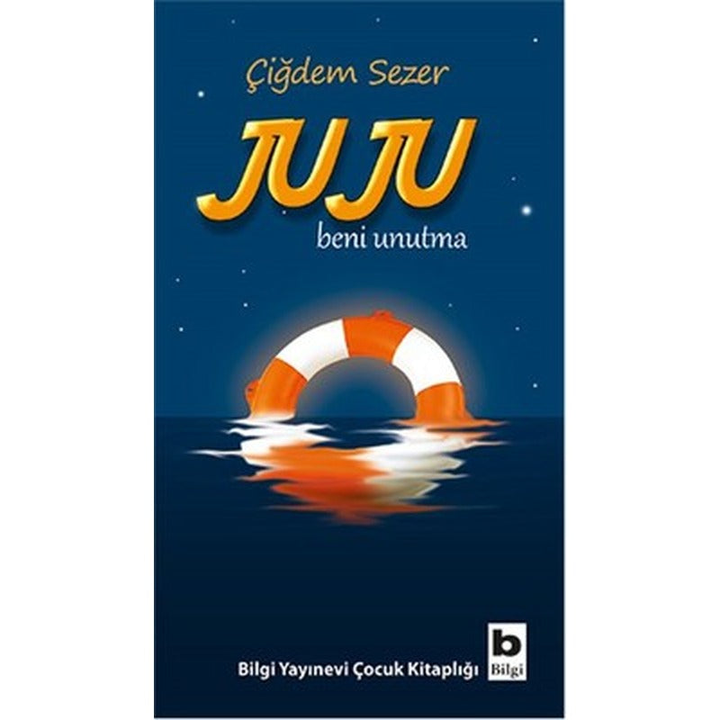 Juju Beni Unutma | Bilgi Yayınevi