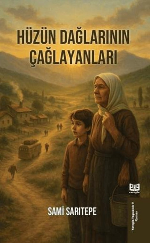Hüzün Dağlarının Çağlayanları | Vaveyla Yayıncılık (Ciltsiz)