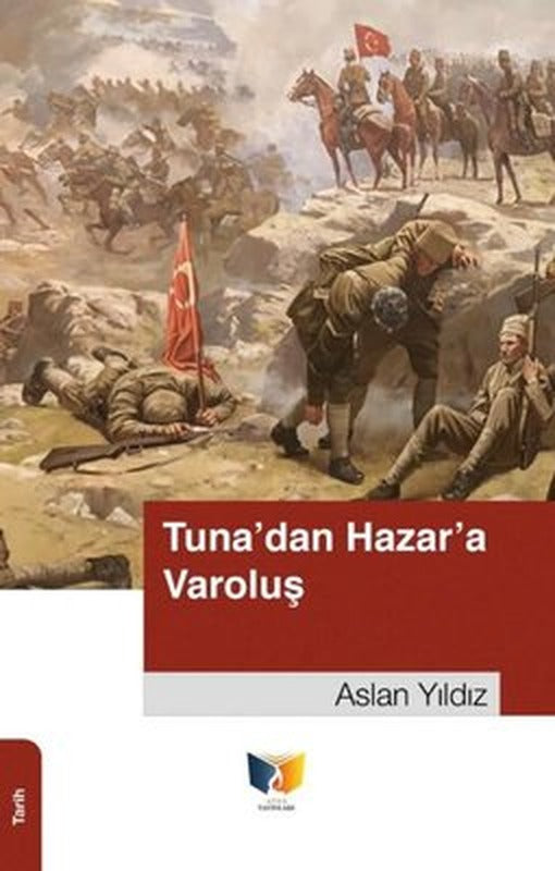 Tuna'dan Hazar'a Varoluş | Ateş Yayınları (İnce Kapak)