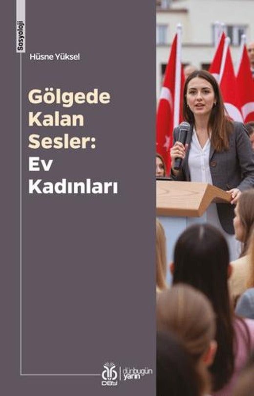 Gölgede Kalan Sesler: Ev Kadınları | DBY Yayınları (Ciltsiz)