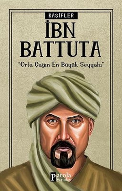 İbn Battuta-Kaşifler | Parola Yayınları