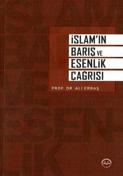 İslam’ın Barış ve Esenlik Çağrısı | Diyanet İşleri Başkanlığı (Ciltsiz)