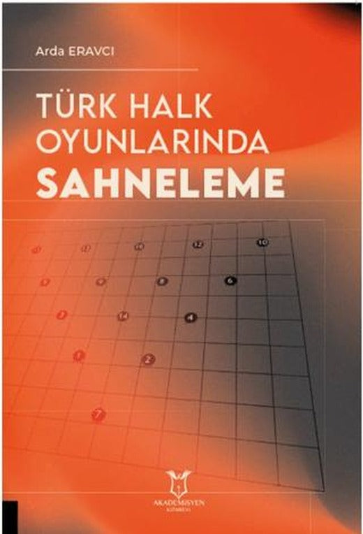 Türk Halk Oyunlarında Sahneleme | Akademisyen Kitabevi (Ciltsiz)