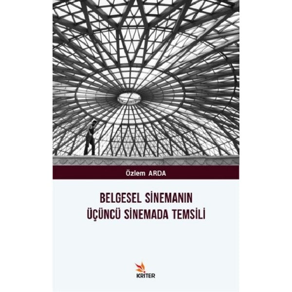 Belgesel Sinemanın Üçüncü Sinemada Temsili | Kriter (İnce Kapak)
