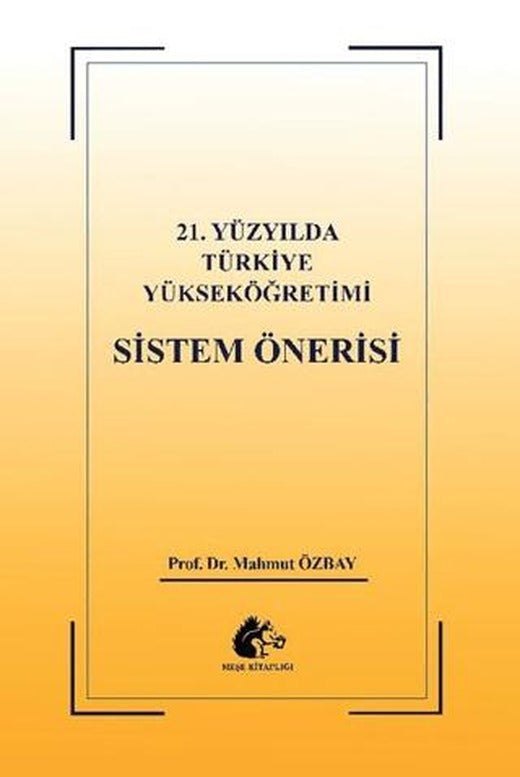 21. Yüzyılda Türkiye Yükseköğretimi Sistem Öğretisi