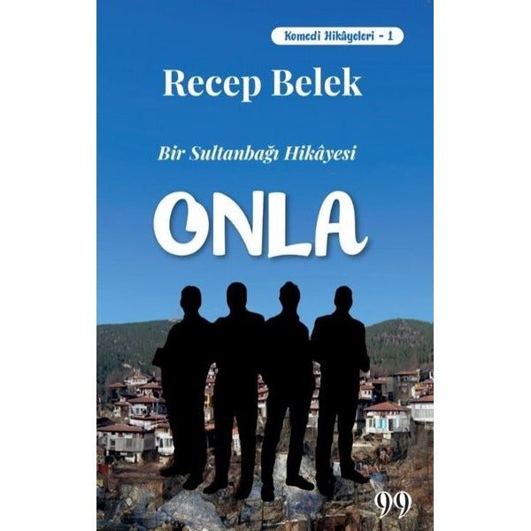 Onla - Bir Sultanbağı Hikayesi Komedi Hikayeleri 1 | Doksan Dokuz Yayınları