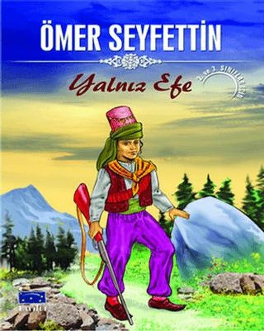 Yalnız Efe - Ömer Seyfettin Dizisi | Parıltı Yayınları (Ciltsiz)