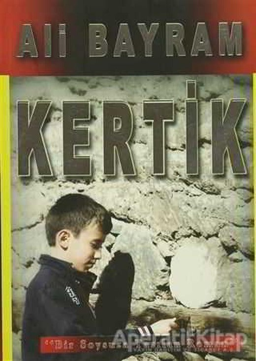 Kertik - Ali Bayram - Zinde Yayıncılık(Kenarı Sararmış)