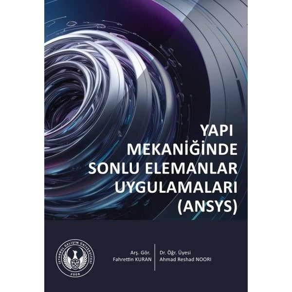 Yapı Mekaniğinde Sonlu Elemanlar Uygulamaları (ANSYS) | İstanbul Gelişim Üniversitesi (İnce Kapak)