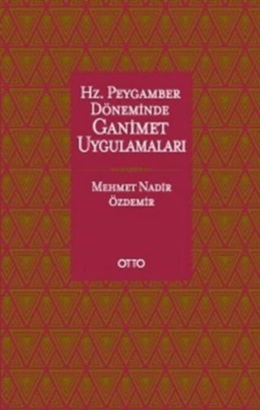 Hz. Peygamber Döneminde Ganimet Uygulamaları | Otto Yayınları (Ciltsiz)