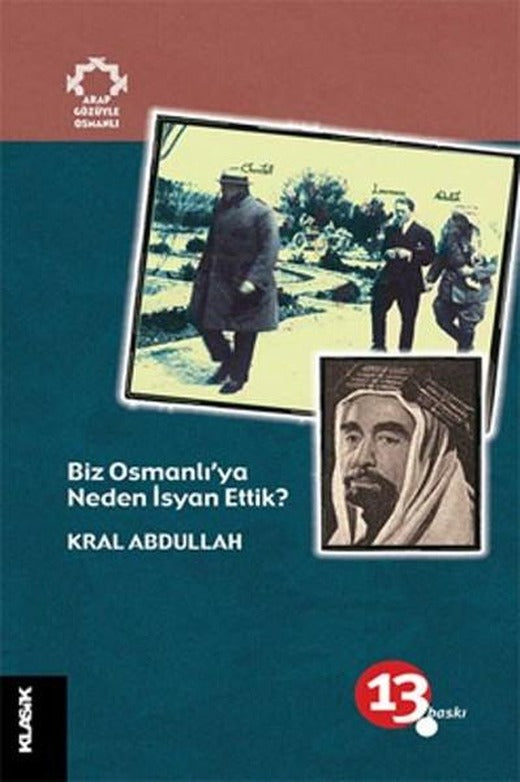 Biz Osmanlı'ya Neden İsyan Ettik | Klasik Yayınları - Arap Gözüyle Osmanlı Dizisi (İnce Kapak)