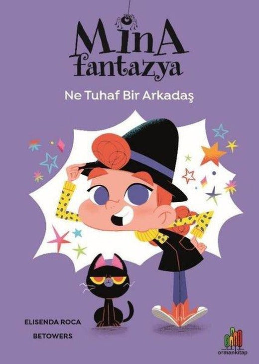 Mina Fantazya: Ne Tuhaf Bir Arkadaş | Orman Kitap (İnce Kapak)