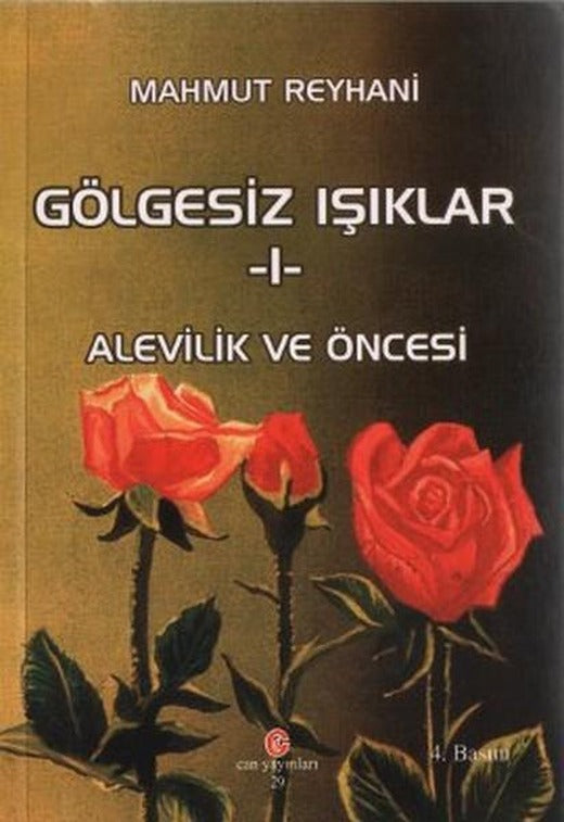 Gölgesiz Işıklar 1 - Alevilik ve Öncesi | Can Yayınları (Ali Adil Atalay) (İnce Kapak)