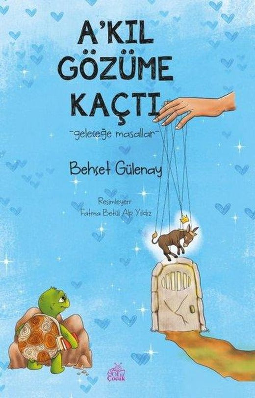 A'kıl Gözüme Kaçtı | Okur Çocuk (İnce Kapak)