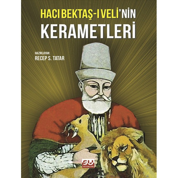 Hacı Bektaş-ı Veli'nin Kerametleri | Su Yayınları (İnce Kapak)