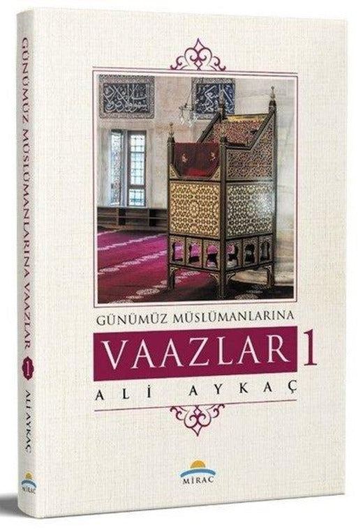 Günümüz Müslümanlarına Vaazlar | Mirac Yayınları (İnce Kapak)