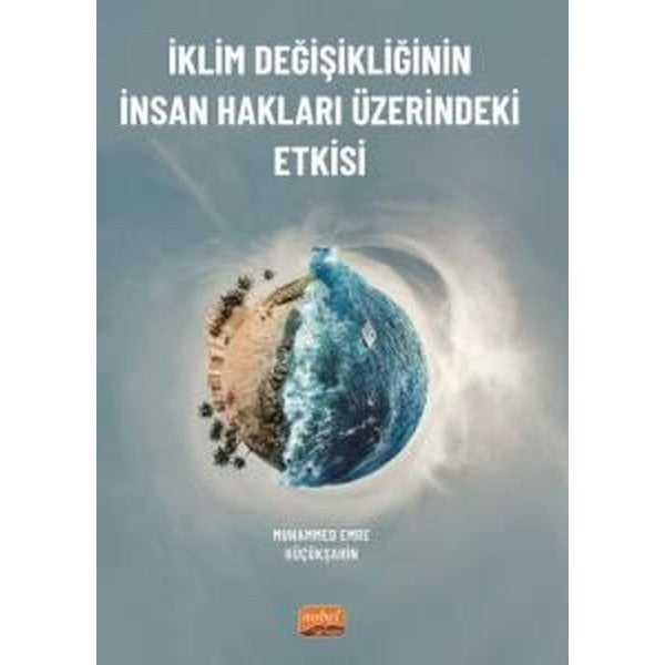 İklim Değişikliğinin İnsan Hakları Üzerindeki Etkisi | Nobel Bilimsel Eserler (İnce Kapak)