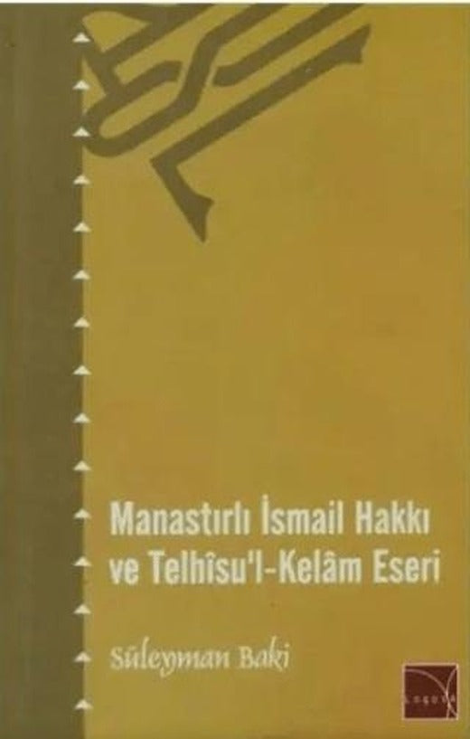 Manastırlı İsmail Hakkı ve Telhisu'l-Kelam Eseri